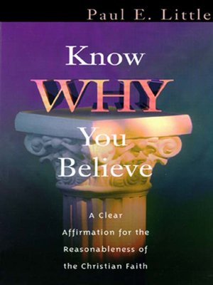 cover image of Know Why You Believe